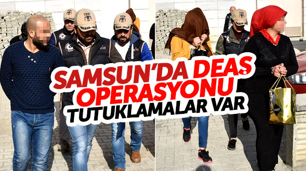 Samsun'un Atakum ilçesinde yapılan DEAŞ operasyonunda 3 tutuklama var