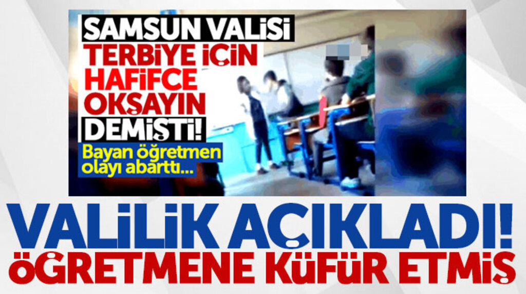 Samsun Valiliği, öğrenciyi sınıf ortasında tokatlayan bayan öğretmen ile ilgili açıklama yaptı