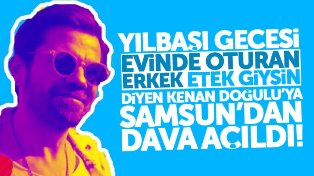 Samsun'dan yılbaşı gecesi evinde oturan erkek etek giysin diyen Kenan Doğulu'ya dava açıldı
