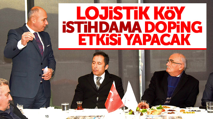 Samsun'da kurulan Lojistik Köy istihdama doping etkisi yapacak