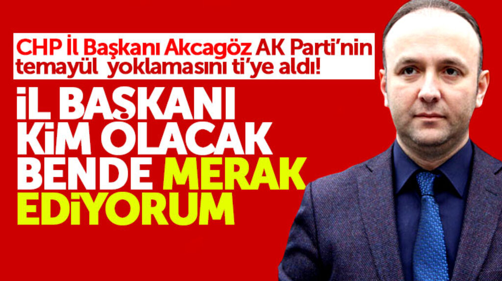 Samsun CHP İl Başkanı Akcagöz, AK Parti temayül yoklamasını eleştirdi