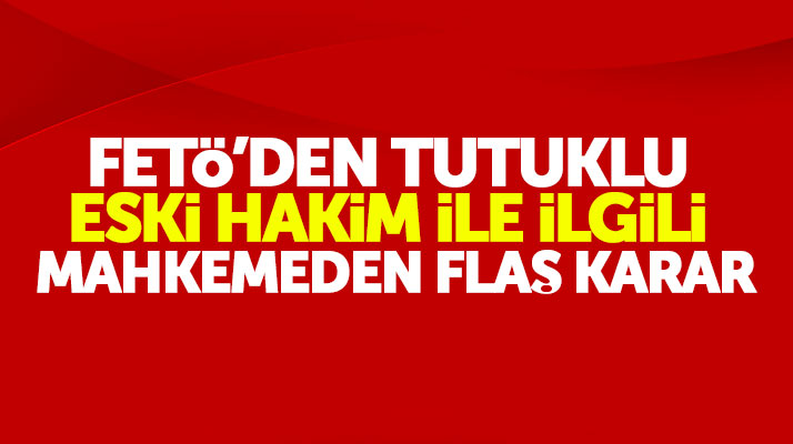 Samsun'da FETÖ'den tutuklu eski hakim Nurettin Doğru'ya mahkemeden tahliye kararı