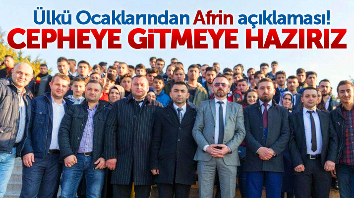 Samsun Çarşamba Ülkü Ocaklarından Afrin açıklaması: Cepheye gitmeye hazırız