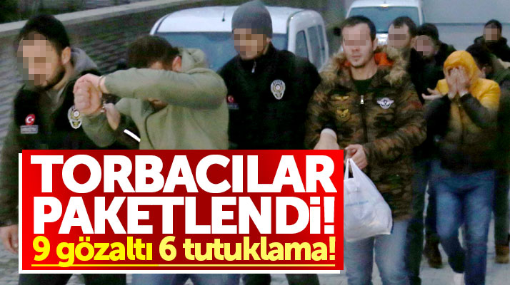 Samsun'da 3 ilçede düzenlenen torbacı operasyonunda 9 kişiden 6'sı tutuklandı