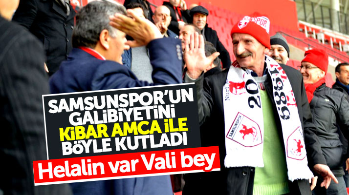 Samsun Valisi Kaymak, Samsunspor'un galibiyetini Kibar amca ile birlikte kutladı