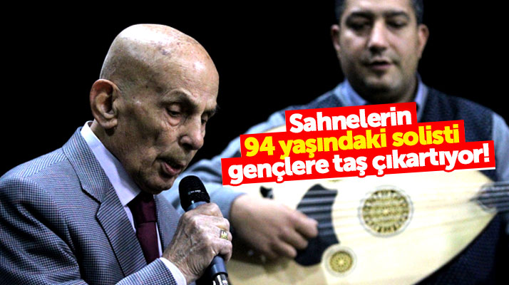 Samsun'da 94 yaşındaki solist Cevat Öztürk gençlere adeta taş çıkartıyor
