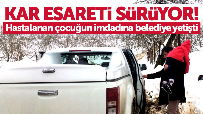 Samsun Terme'de kar esareti sürüyor! Hastalanan çocuğun imdadına belediye yetişti