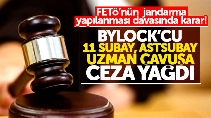 Samsun'da ByLock'tan tutuklu 11 subay, astsubay ve uzman çavuşa hapis cezası