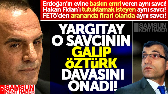 Galip Öztürk'e FETÖ firarisi Muammer Akkaş'ın açtığı davayı Yargıtay onayladı!