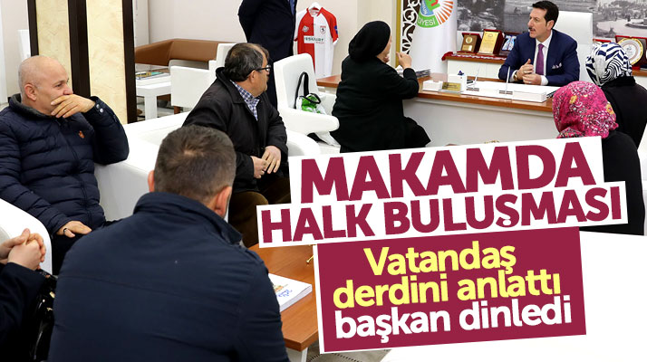 Erdoğan Tok başkanlık makamında vatandaşların sorunlarını dinledi