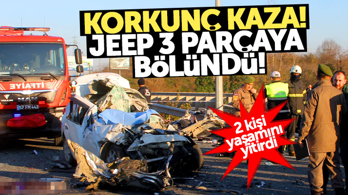 Samsun Terme'de feci kaza! Jeep üç parçaya bölündü 2 kişi yaşamını yitirdi
