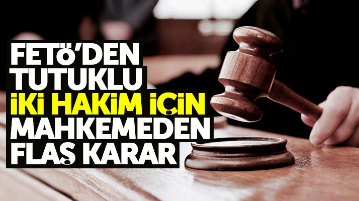 Samsun'da FETÖ'den tutuklu meslekten ihraç iki eski hakime tahliye kararı