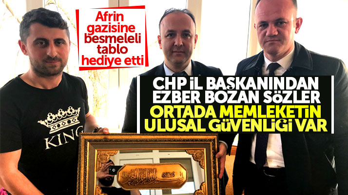 CHP Samsun İl Başkanı Akcagöz, Afrin gazisi Tayfun Bolat'a besmeleli tablo hediye etti