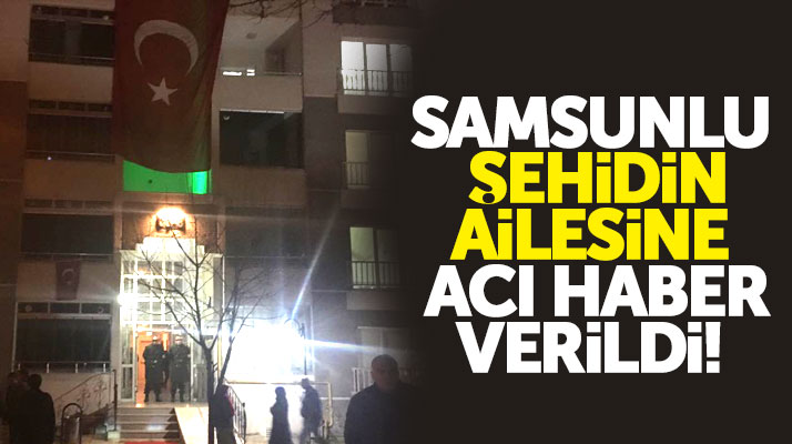 Samsunlu uzman çavuş Burak Akalın Afrin'de şehit düştü