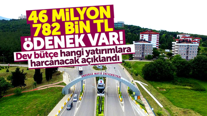 Samsun OMÜ 46 milyon 782 bin TL'lik bütçenin hangi yatırımlara harcanacağını açıkladı