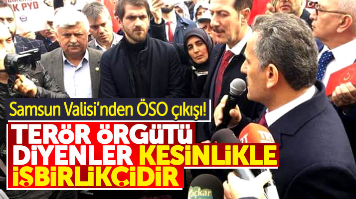 Samsun Valisi Osman Kaymak'tan ÖSO çıkışı!