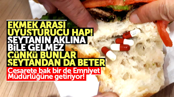 Samsun'da Emniyet Müdürlüğüne ekmek arası tavuk döner içerisinde hap getirdi!