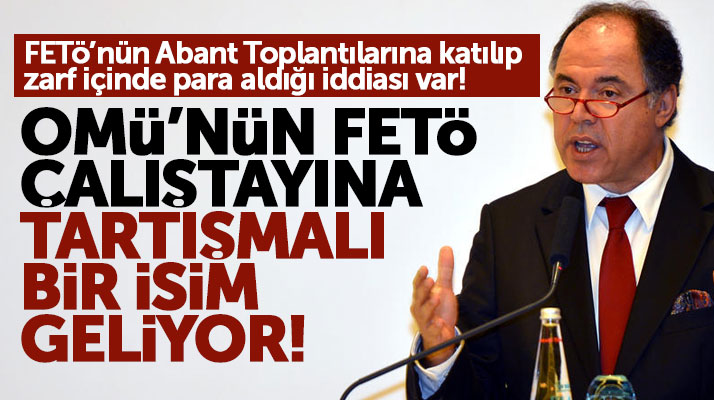 Samsun OMÜ'nün FETÖ Çalıştayına tartışmalı bir isim konuşmacı olarak katılacak