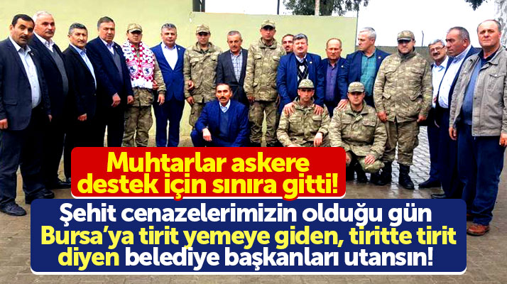 Samsun Havzalı muhtarlar askere destek için Hatay sınırına gitti