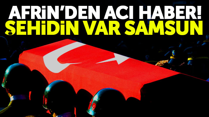 Şehidin var Samsun! Askerimiz Göksu Şahin şehit oldu
