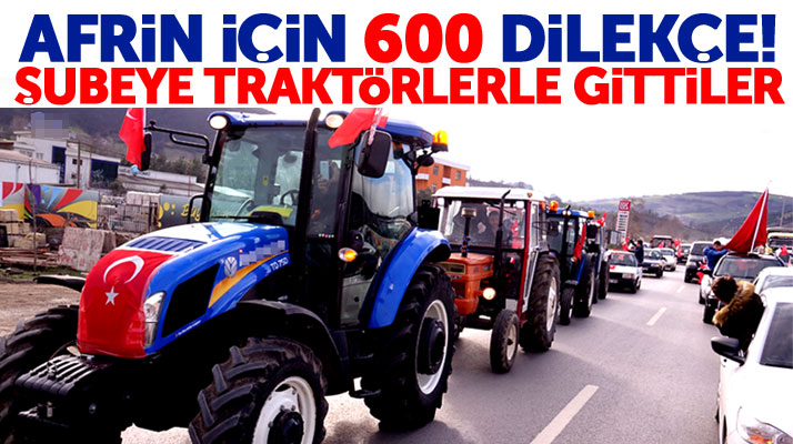 Samsun'da Afrin'e gitmek için traktörle askerlik şubesine gidip 600 dilekçe verdiler