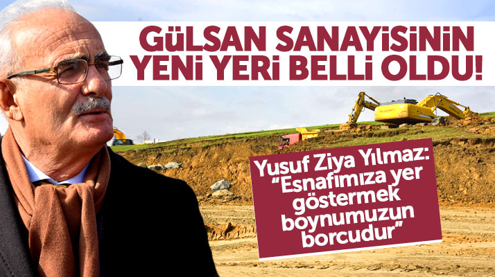 Samsun'da Gülsan Sanayi Sitesi'nin taşınacağı yer belli oldu