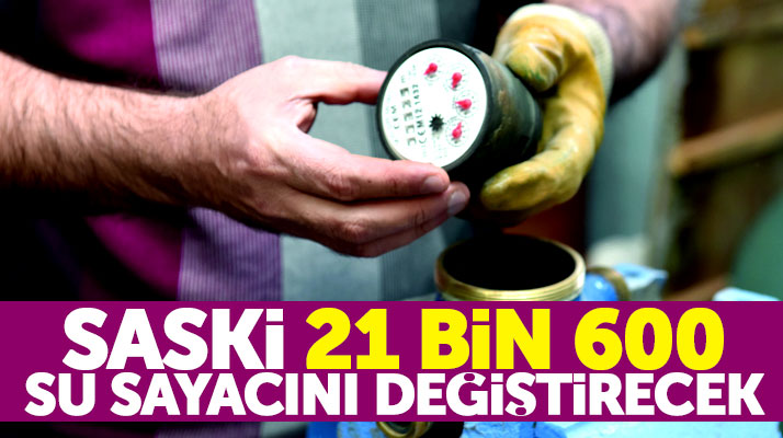Samsun SASKİ 21 bin 600 adet su sayacını değiştirecek!