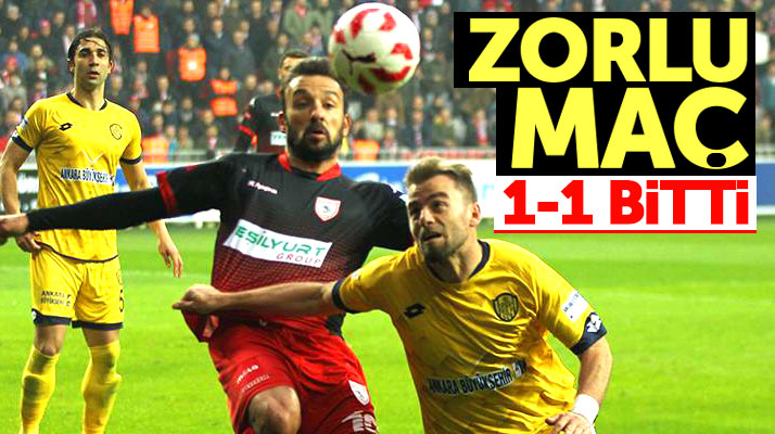 Samsunspor, Ankaragücü maçı 1-1 berabere bitti