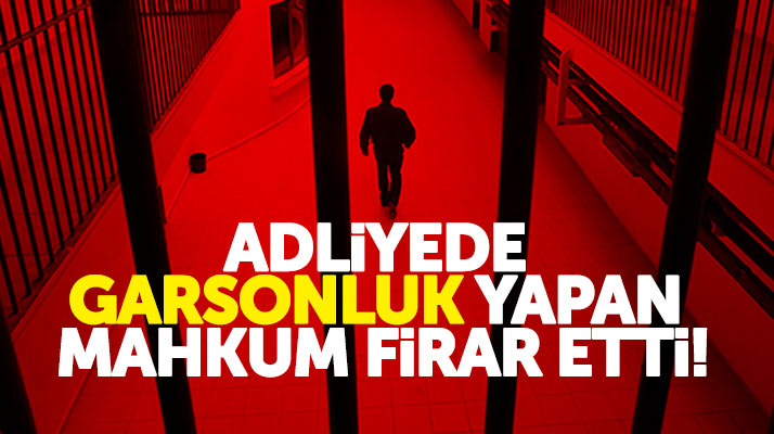 Samsun'un Bafra ilçesinde adliyede garsonluk yapan bir tutuklu firar etti