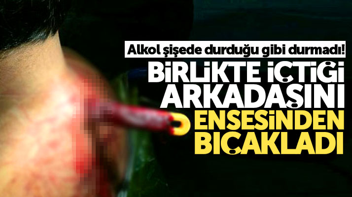 Samsun'da birlikte alkol aldığı arkadaşının ensesine bıçak saplayan şahıs tutuklandı