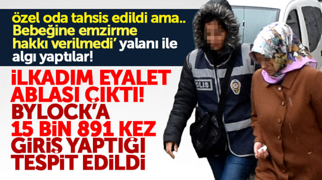 Samsun'da emzirme hakkı verilmediği iddia edilen Derya Erkan ByLock'a 15 bin giriş yapmış