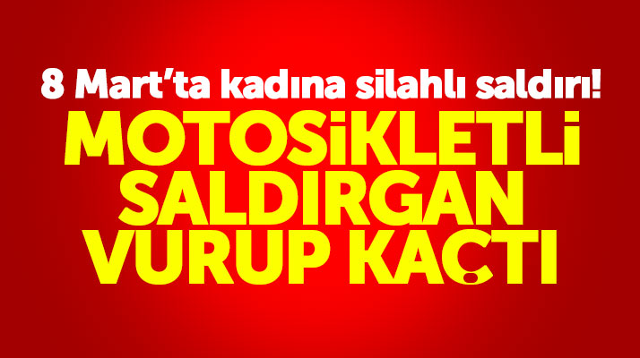Samsun Canik'te 8 Mart'ta bir kadına motosikletli bir kişi silahlı saldırı düzenledi