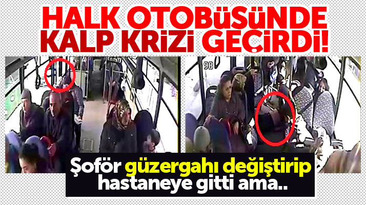 Samsun'da halk otobüsünde kalp krizi geçiren yolcu hayatını kaybetti
