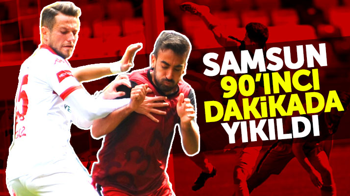 Samsunspor deplasmanda karşılaştığı Gaziantepspor'a 2-1 yenildi