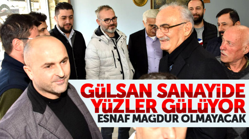 Yusuf Ziya Yılmaz, Gülsan Sanayi Sitesi esnafları ile görüştü: Kimse mağdur olmayacak