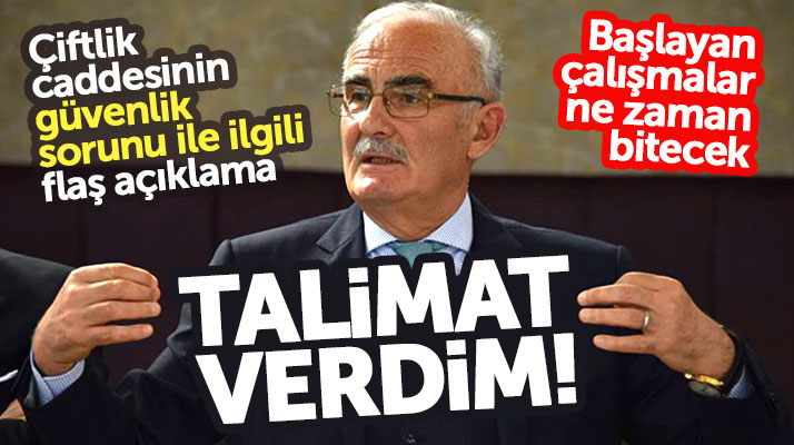 Yusuf Ziya Yılmaz Çiftlik caddesi ile ilgili önemli açıklamalarda bulundu