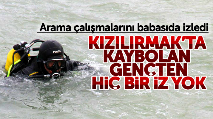 Samsun Bafra'da Kızılırmak'ta kaybolan Osman Ertekin'den hiç bir iz yok!