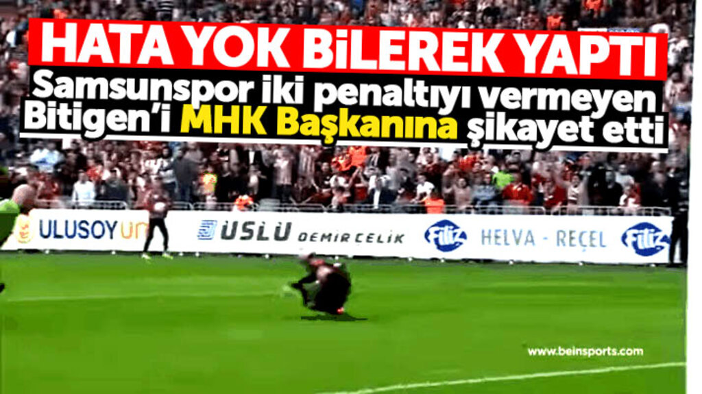 Samsunspor Boluspor maçında iki penaltıyı vermeyen Bitigen'i MHK Başkanına şikayet etti