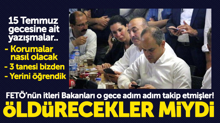 Samsun'da FETÖ'cü polisler 15 Temmuz gecesi iki bakanı adım adım takip etmiş