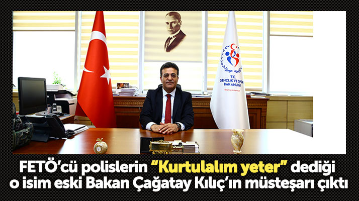 Samsun'da FETÖ'cü polislerin 'Kurtulalım Yeter' dedikleri o isim GSB Müsteşarı çıktı