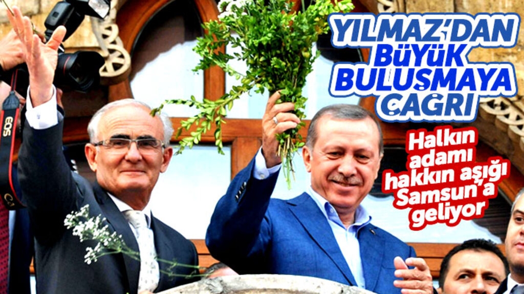 Yusuf Ziya Yılmaz'dan AK Parti Teşkilatlarına Recep Tayyip Erdoğan çağrısı