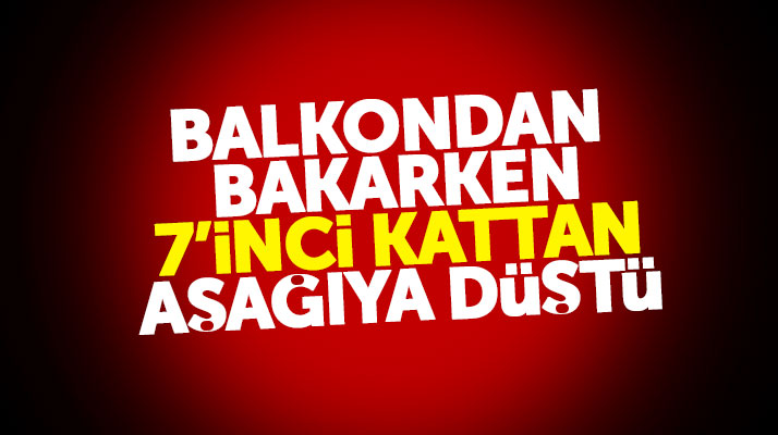 Samsun'da feci olay! 7'inci kattan düşen yaşlı kadın hayatını kaybetti