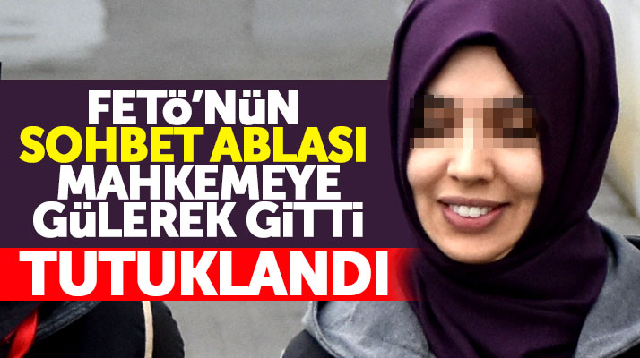 Samsun'da FETÖ'nün sohbet ablası mahkemeye gülerek gitti