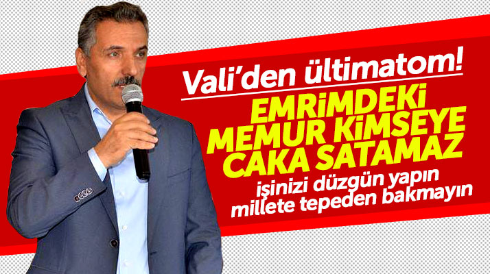 Samsun Valisi Osman Kaymak'tan memurlara caka uyarısı geldi