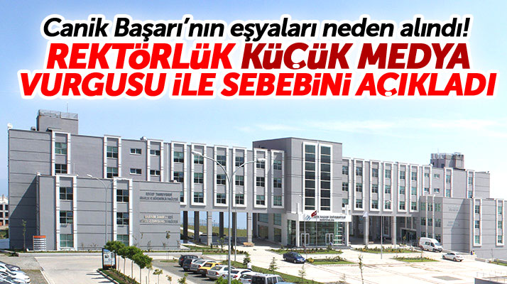 Samsun OMÜ Rektörlüğü Canik Başarı'ya ait eşyaların neden alındığını açıkladı