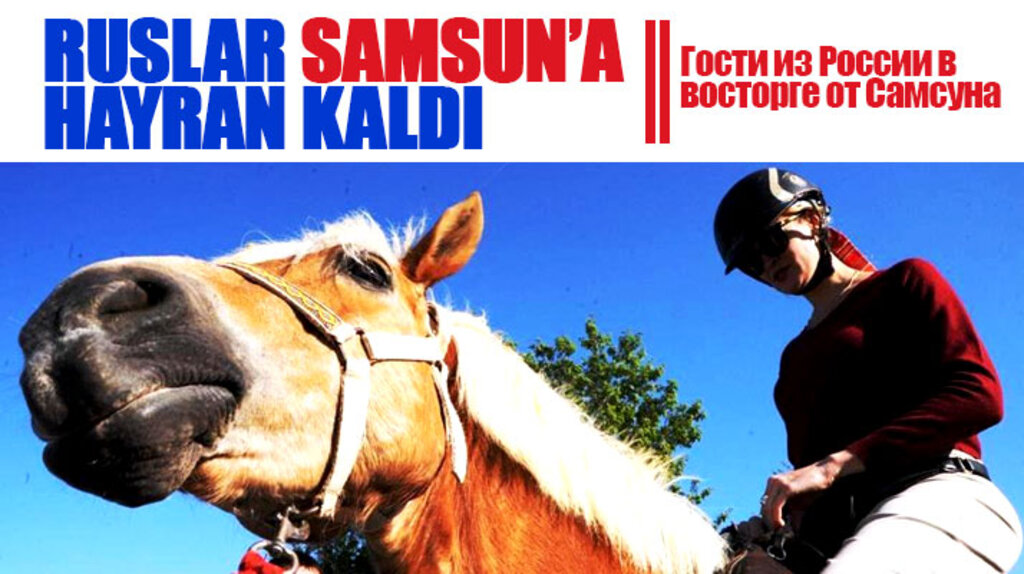 Krasnodar'dan gelen Ruslar Samsun'a hayran kaldı
