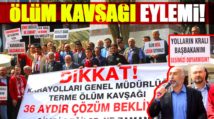 Samsun Terme'de vatandaşlardan ölüm kavşağı eylemi