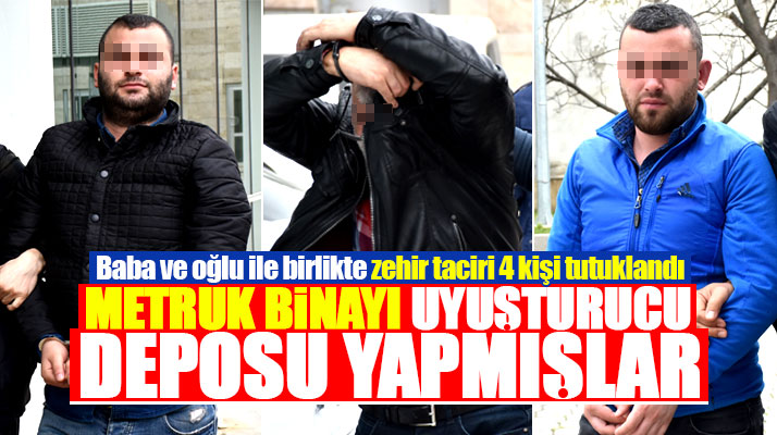 Samsun'da uyuşturucu ticareti yapan baba ve oğlu ile birlikte 4 kişi tutuklandı