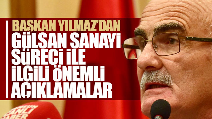 Yusuf Ziya Yılmaz mecliste Gülsan Sanayi Sitesi'nin taşınma süreci ile ilgili konuştu