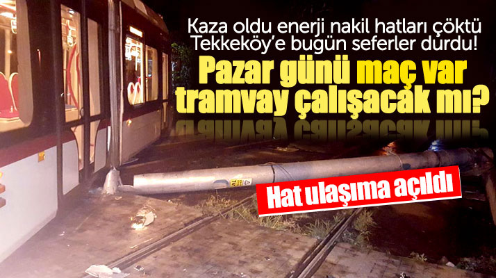 Samsunspor'un kader maçı öncesi raylı sistem hattında kaza oldu seferler durdu